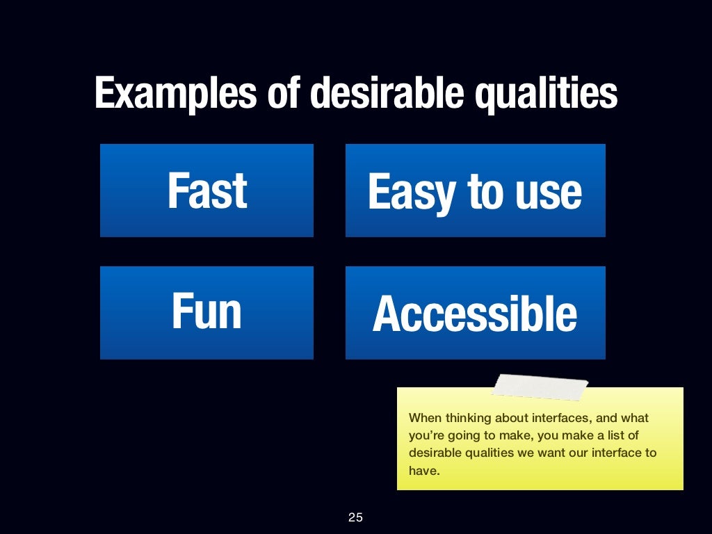 Examples of desirable qualities Fast