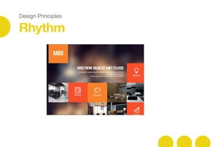 Design Principles
Rhythm
 