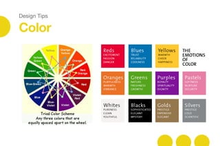 Design Tips
Color
 