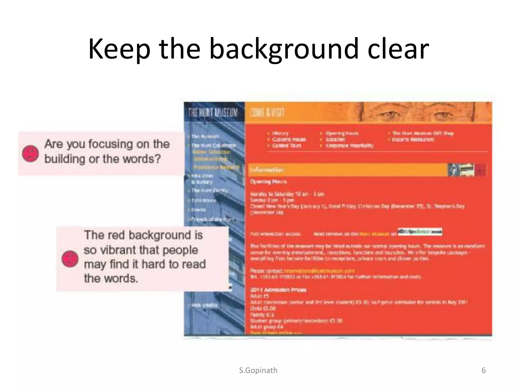 Keep the background clear
S.Gopinath 6
 