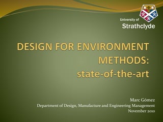 Marc Gómez
Department of Design, Manufacture and Engineering Management
November 2010
University of
Strathclyde
 