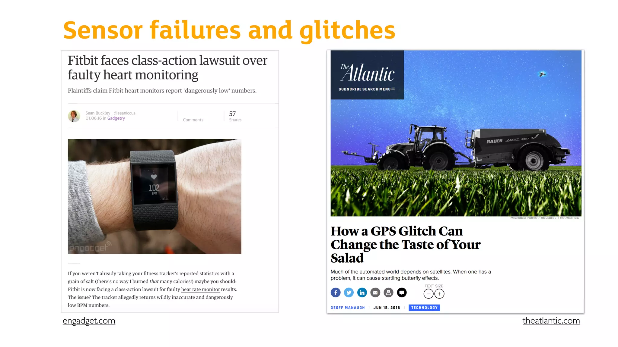 Sensor failures and glitches
engadget.com theatlantic.com
 