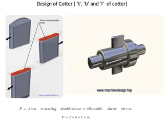 Design of Cotter { ‘t’, ‘b’ and ‘l’ of cotter}
 