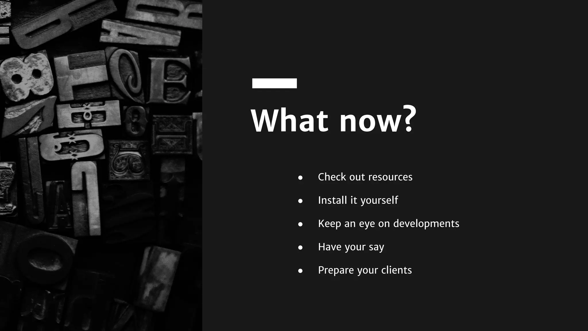 hi@nicolacampbell.com
What now?What now?
● Check out resources
● Install it yourself
● Keep an eye on developments
● Have your say
● Prepare your clients
 