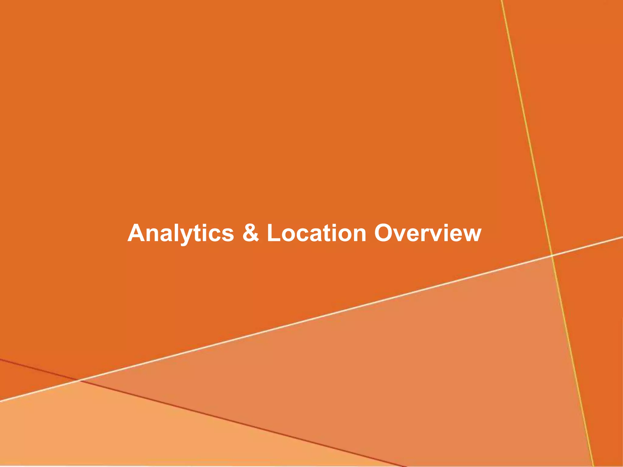 Analytics & Location Overview
 