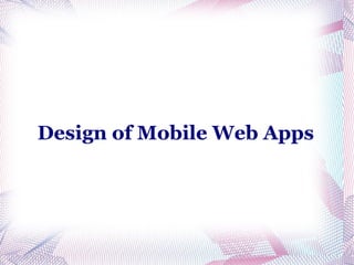 Design of Mobile Web Apps 