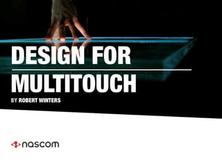 Design for multitouch