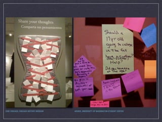 CHIC CHICAGO, CHICAGO HISTORY MUSEUM   ADVICE, UNIVERSITY OF WASHINGTON STUDENT CENTER
 