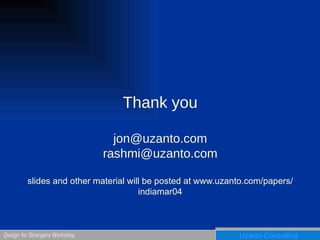Thank you [email_address] [email_address] slides and other material will be posted at www.uzanto.com/papers/indiamar04 
