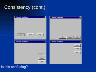 Consistency (cont.) Is this confusing? 