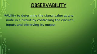 Design for testability and automatic test pattern generation | PPTX