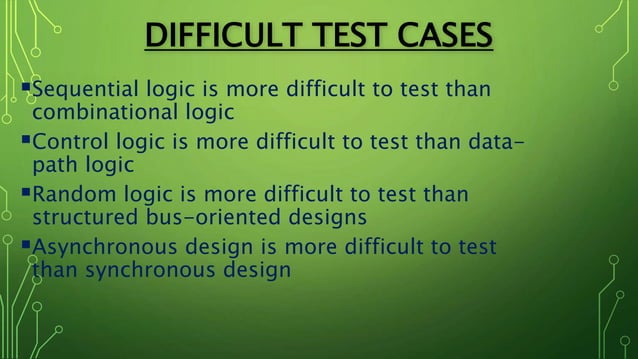 Design for testability and automatic test pattern generation