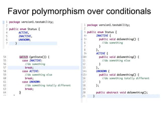 Favor polymorphism over conditionals
 