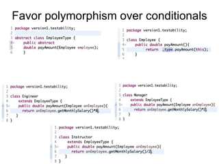 Favor polymorphism over conditionals
 