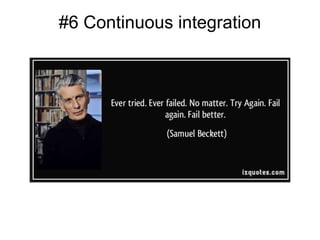 #6 Continuous integration
 
