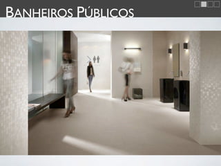 BANHEIROS PÚBLICOS
 