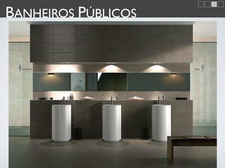 BANHEIROS PÚBLICOS
 
