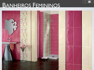 BANHEIROS FEMININOS
 