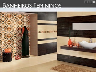 BANHEIROS FEMININOS
 