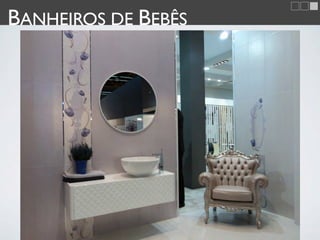 BANHEIROS DE BEBÊS
 