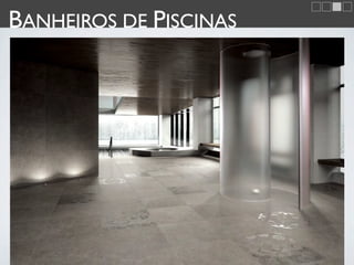 BANHEIROS DE PISCINAS
 