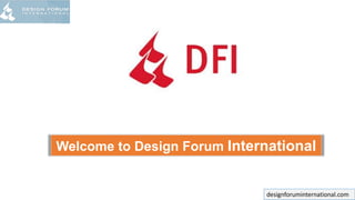 designforuminternational.com
Welcome to Design Forum International
 