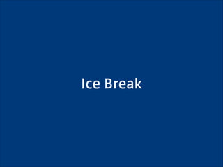 Ice Break
 
