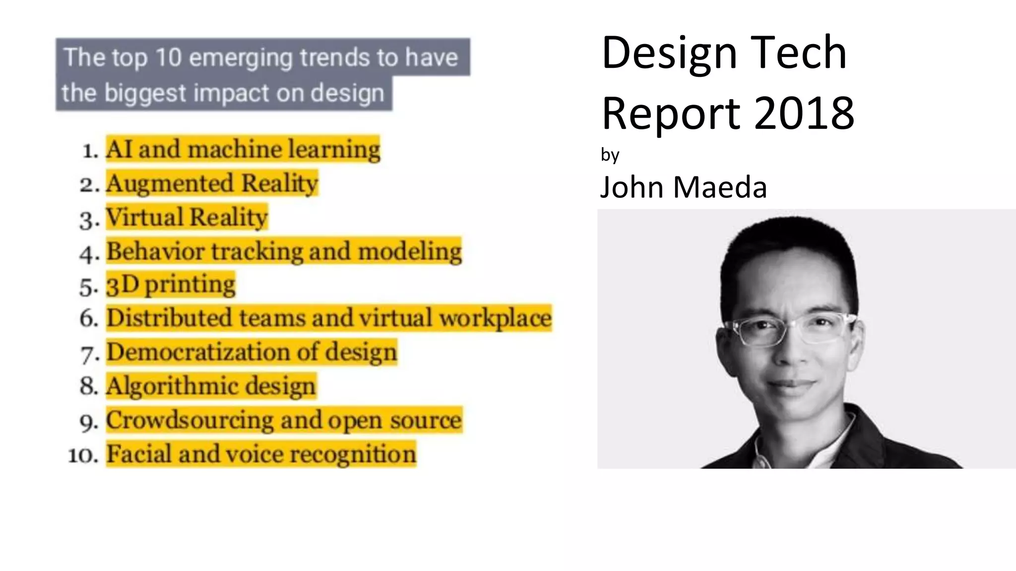 Design Tech
Report 2018
by
John Maeda
 