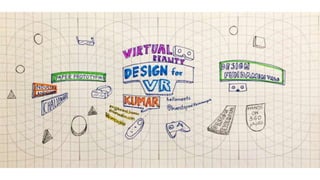 Design for VR - workshop for IDF Bangalore