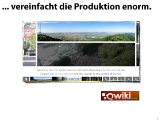 ... vereinfacht die Produktion enorm.




                                        7
 