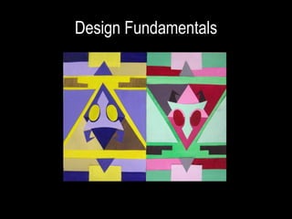 Design Fundamentals
 