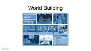 World Building
 