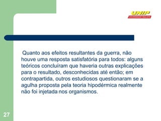 Quanto aos efeitos resultantes da guerra, não houve uma resposta satisfatória para todos: alguns teóricos concluíram que haveria outras explicações para o resultado, desconhecidas até então; em contrapartida, outros estudiosos questionaram se a agulha proposta pela teoria hipodérmica realmente não foi injetada   nos organismos. 