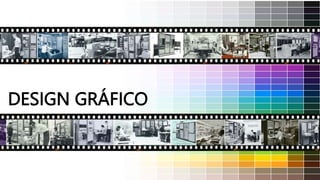 DESIGN GRÁFICO
 