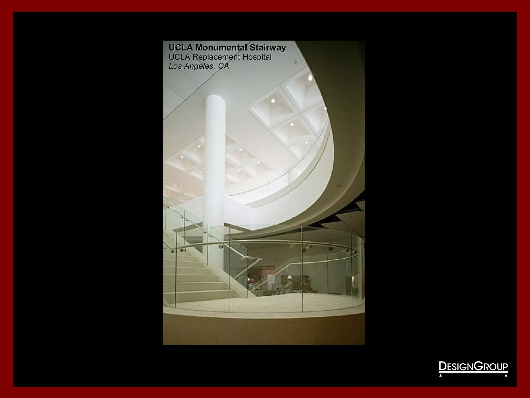 UCLA Monumental StairwayUCLA Monumental Stairway
UCLA Replacement HospitalUCLA Replacement Hospital
Los Angeles, CALos Angeles, CA
 