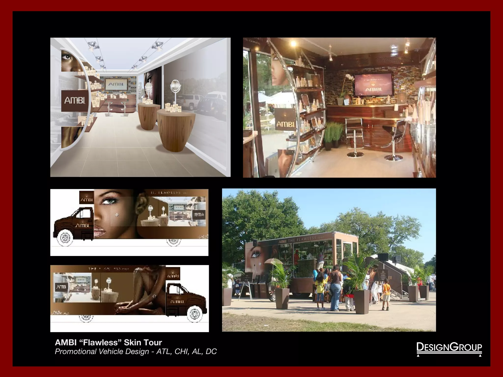 AMBI “Flawless” Skin TourAMBI “Flawless” Skin Tour
Promotional Vehicle Design - ATL, CHI, AL, DCPromotional Vehicle Design - ATL, CHI, AL, DC
 