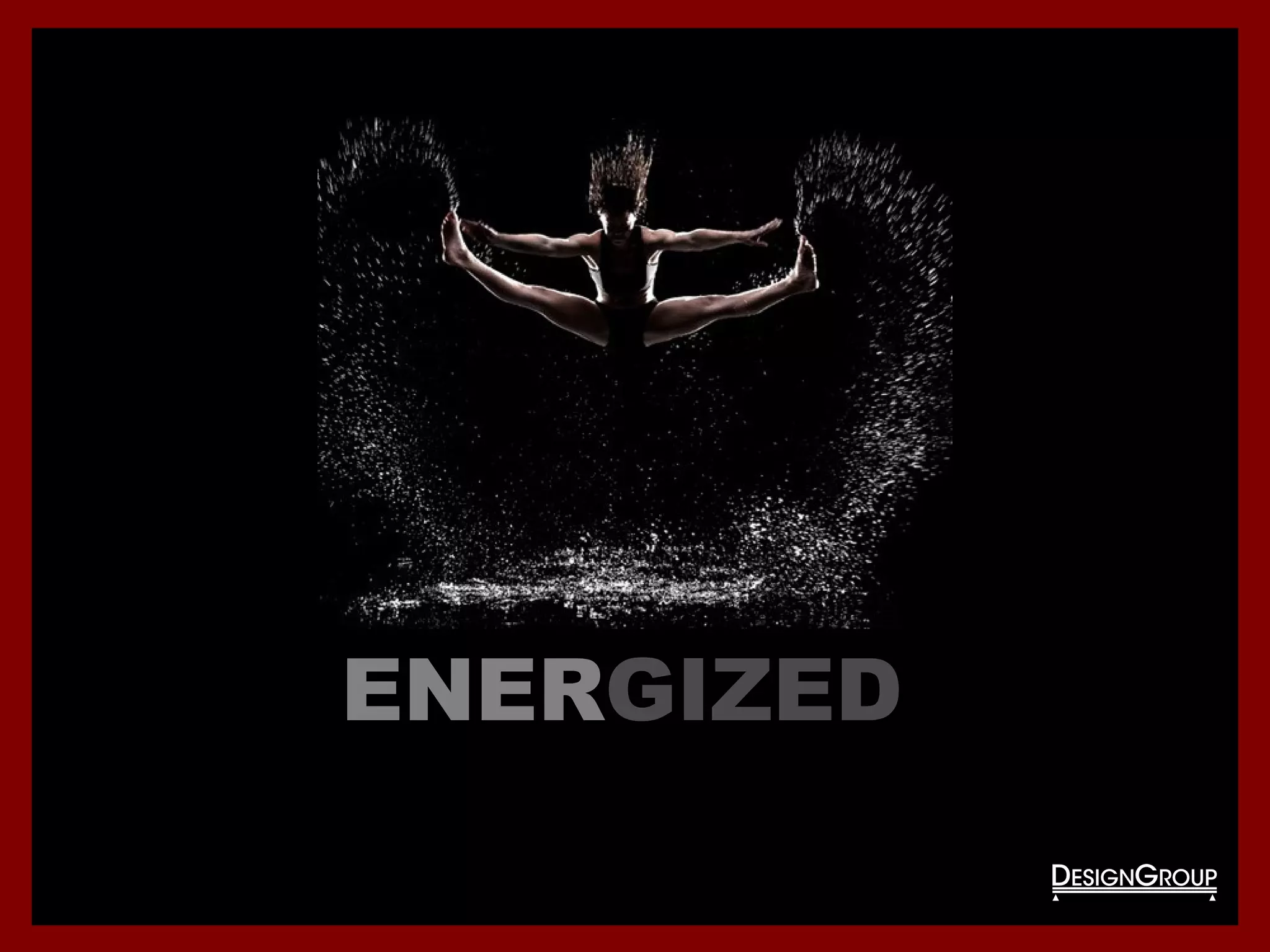 ENERGIZED
 