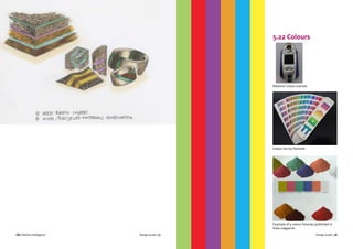 CBI | Market Intelligence CBI | Market IntelligenceDesign Guide | 77 Design Guide | 78
5.22 Colours
Pantone Colour scanner
Colour fan by Pantone
Example of a colour forecast published in
View magazine
 