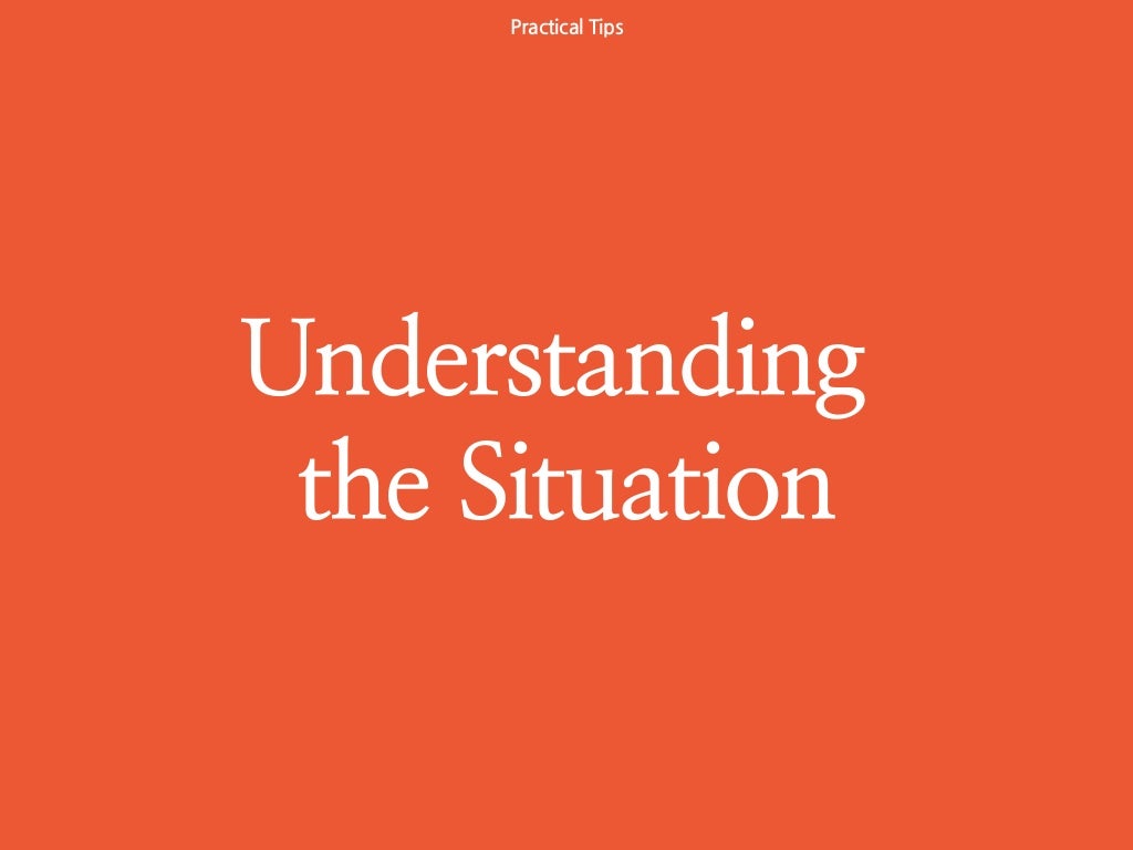 Practical Tips Understanding The Situation