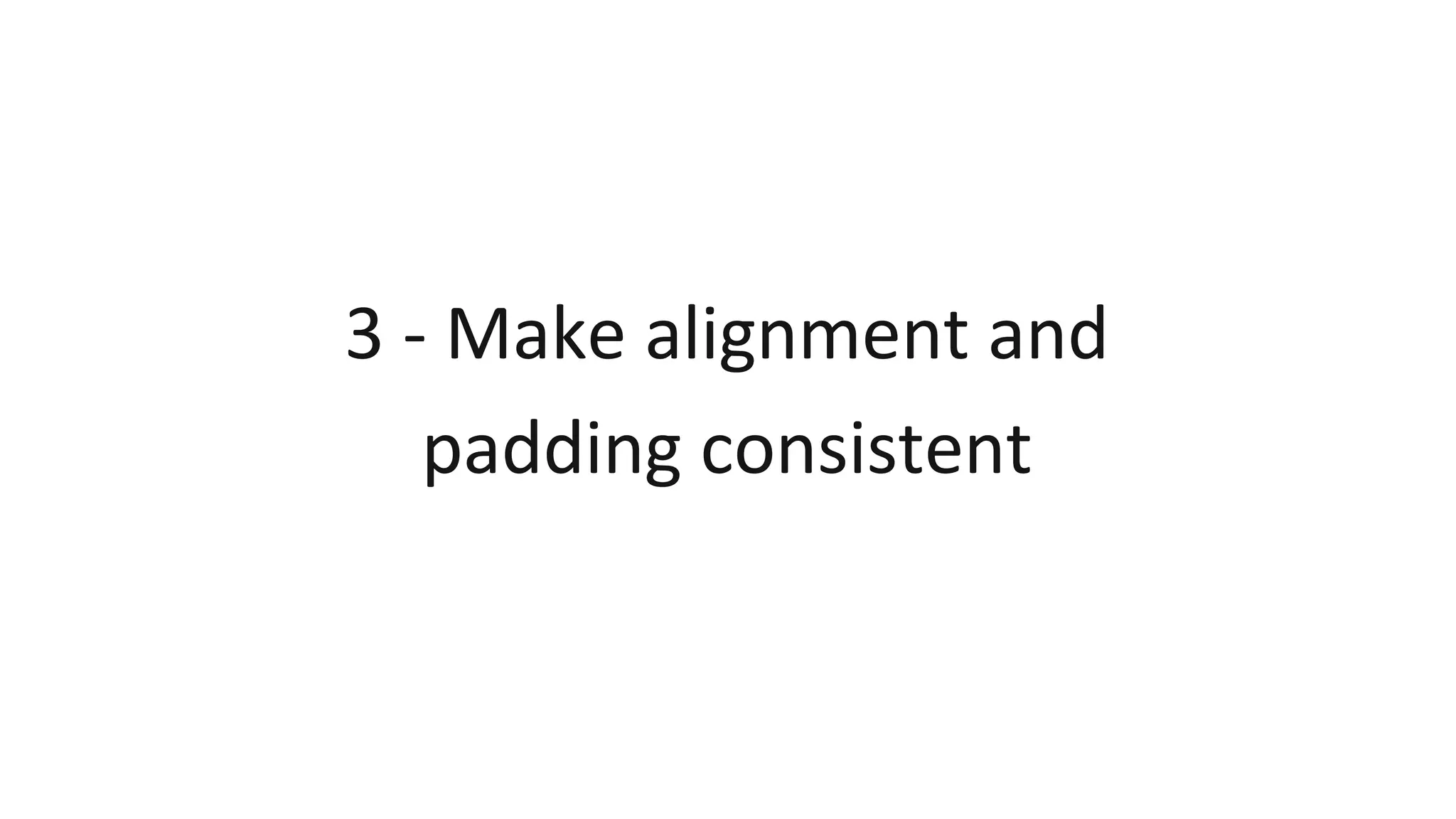 3 - Make alignment and 
Dan padding Norris - Co-founder consistent 
contentclub.co 
 