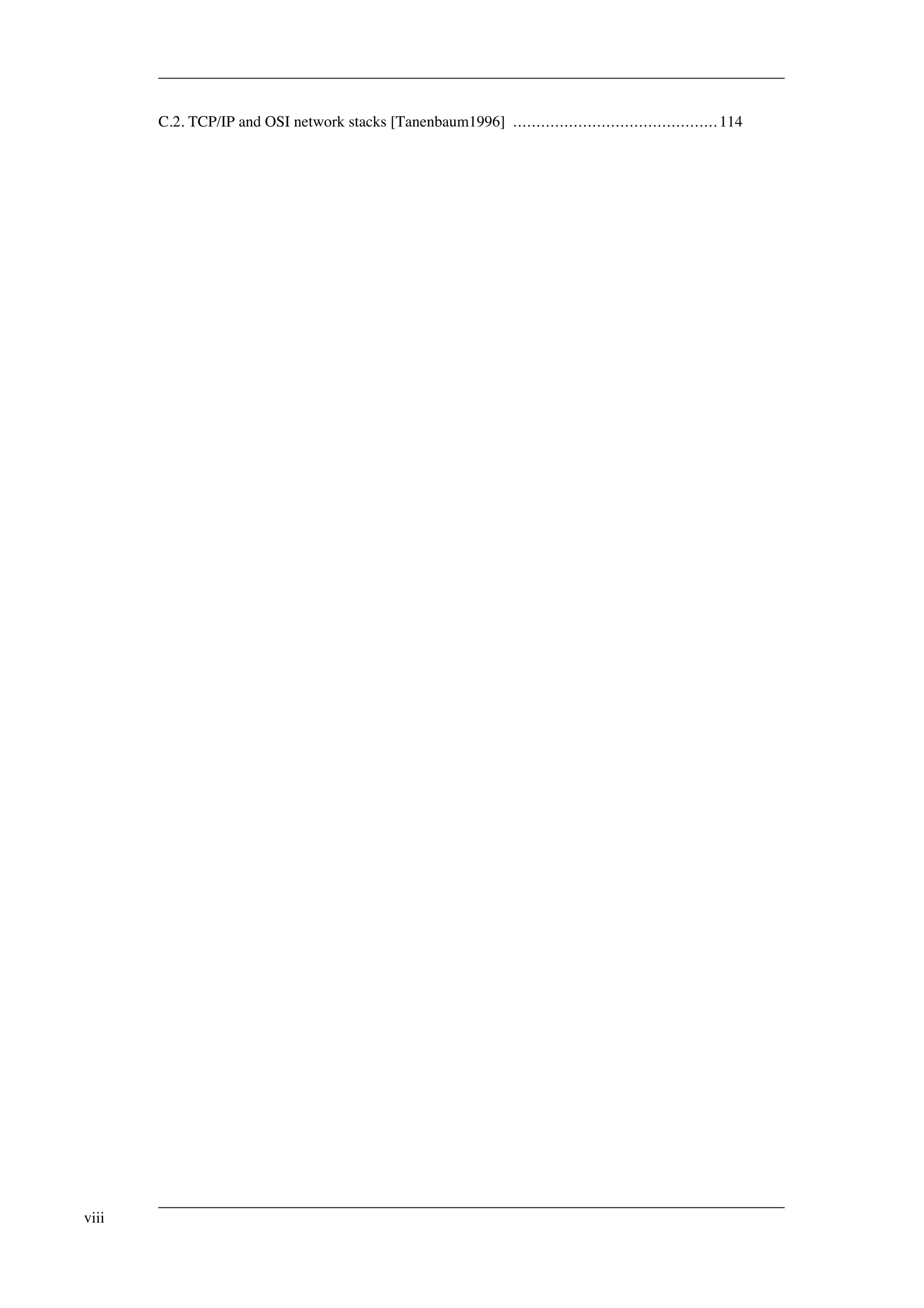 C.2. TCP/IP and OSI network stacks [Tanenbaum1996] ............................................ 114 
viii 
 
