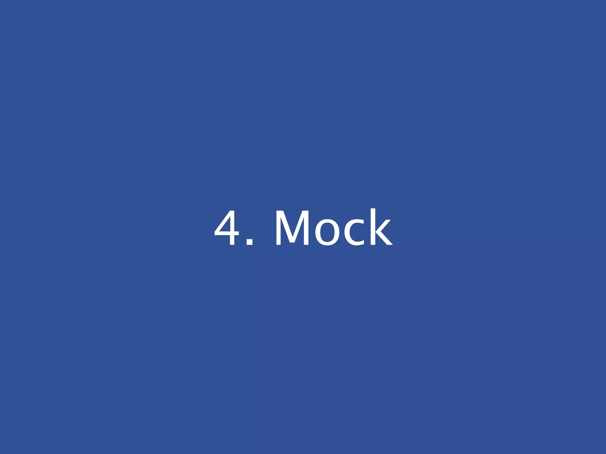 4. Mock
 