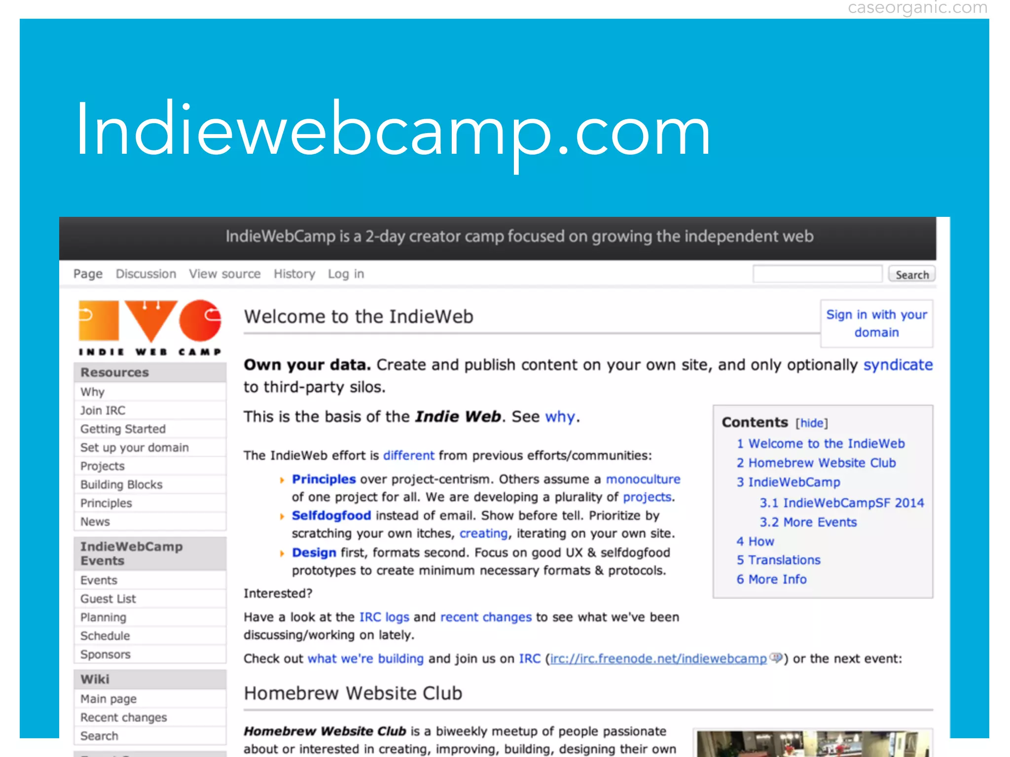 caseorganic.com

Indiewebcamp.com

 