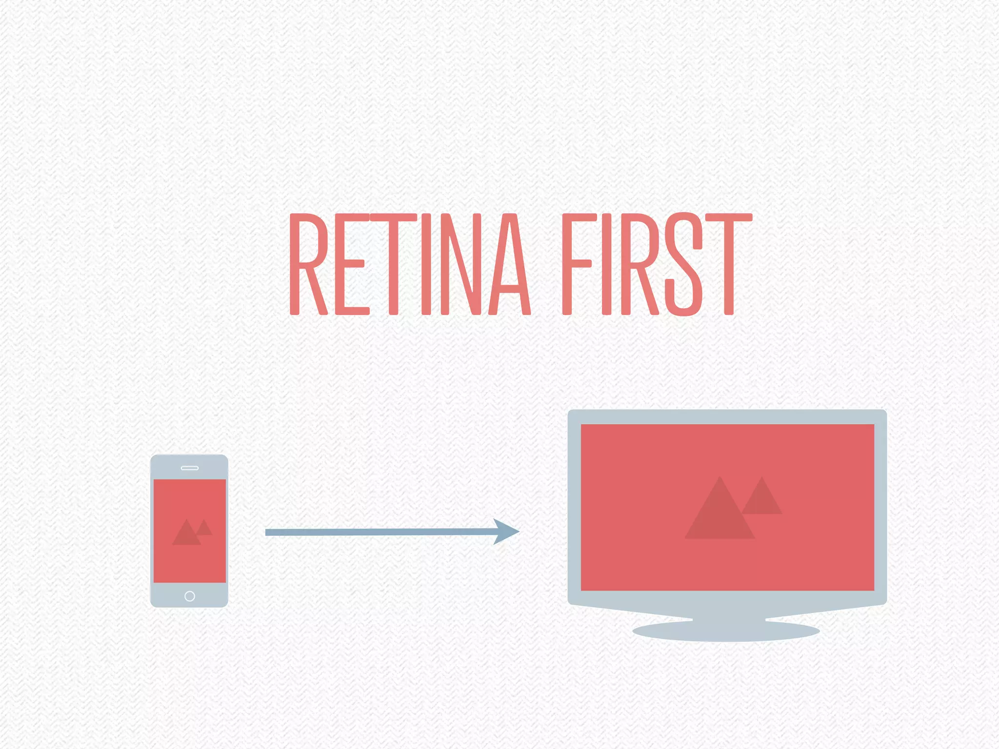RETINA FIRST
 