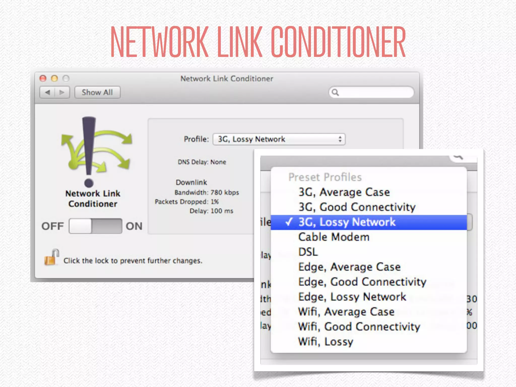 NETWORK LINK CONDITIONER
 