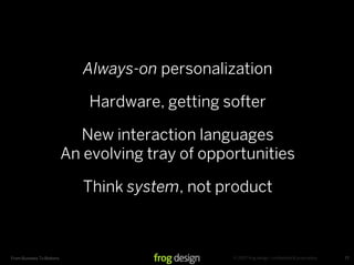 Always-on personalization

                               Hardware, getting softer

                             New inter...