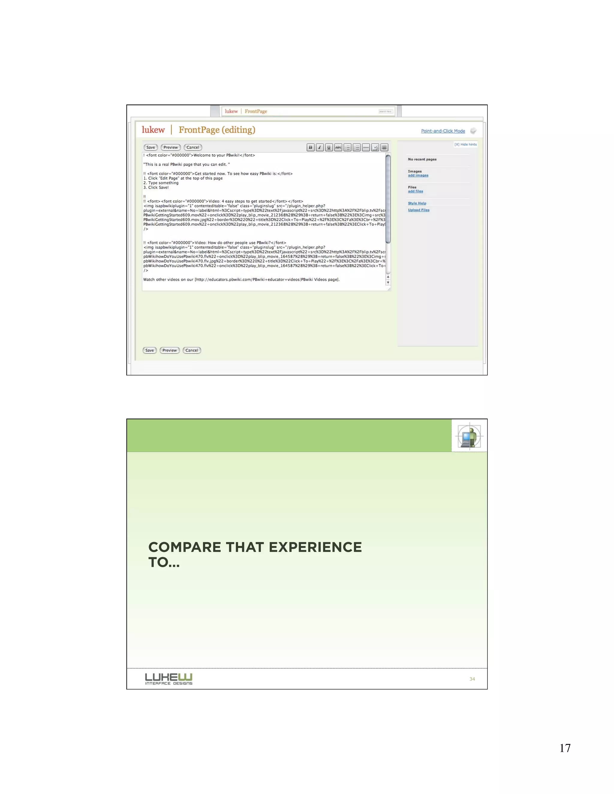 33




COMPARE THAT EXPERIENCE
TO…




                          34




                               17
 