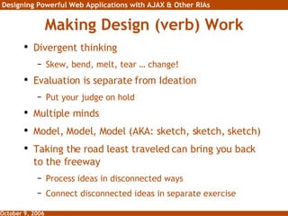 Making Design (verb) Work ,[object Object],[object Object],[object Object],[object Object],[object Object],[object Object],[object Object],[object Object],[object Object]