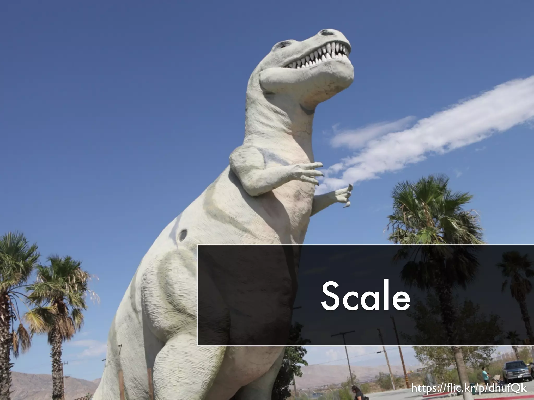 Scale 
https://flic.kr/p/dhufQk 
 