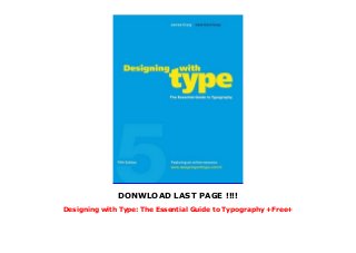 DONWLOAD LAST PAGE !!!!
Designing with Type: The Essential Guide to Typography +Free+
 